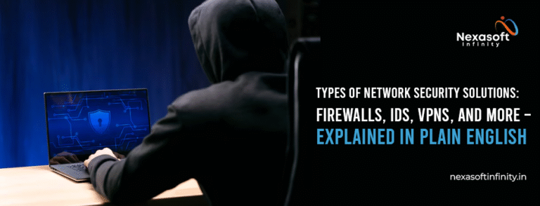 Types of Network Security Solutions: Firewalls, IDS, VPNs, and More – Explained in Plain English