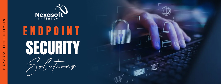 End Point Security Solutions