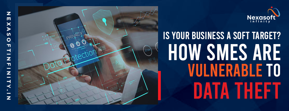 Is Your Business a Soft Target_ How SMEs Are Vulnerable to Data Theft